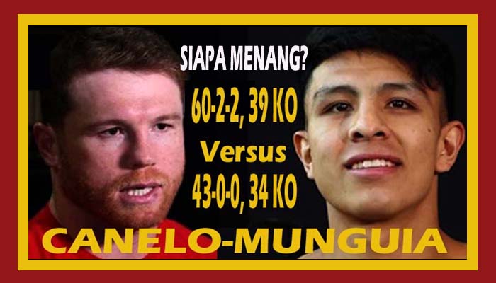 CANELO VS MUNGUIA SIAPA MENANG